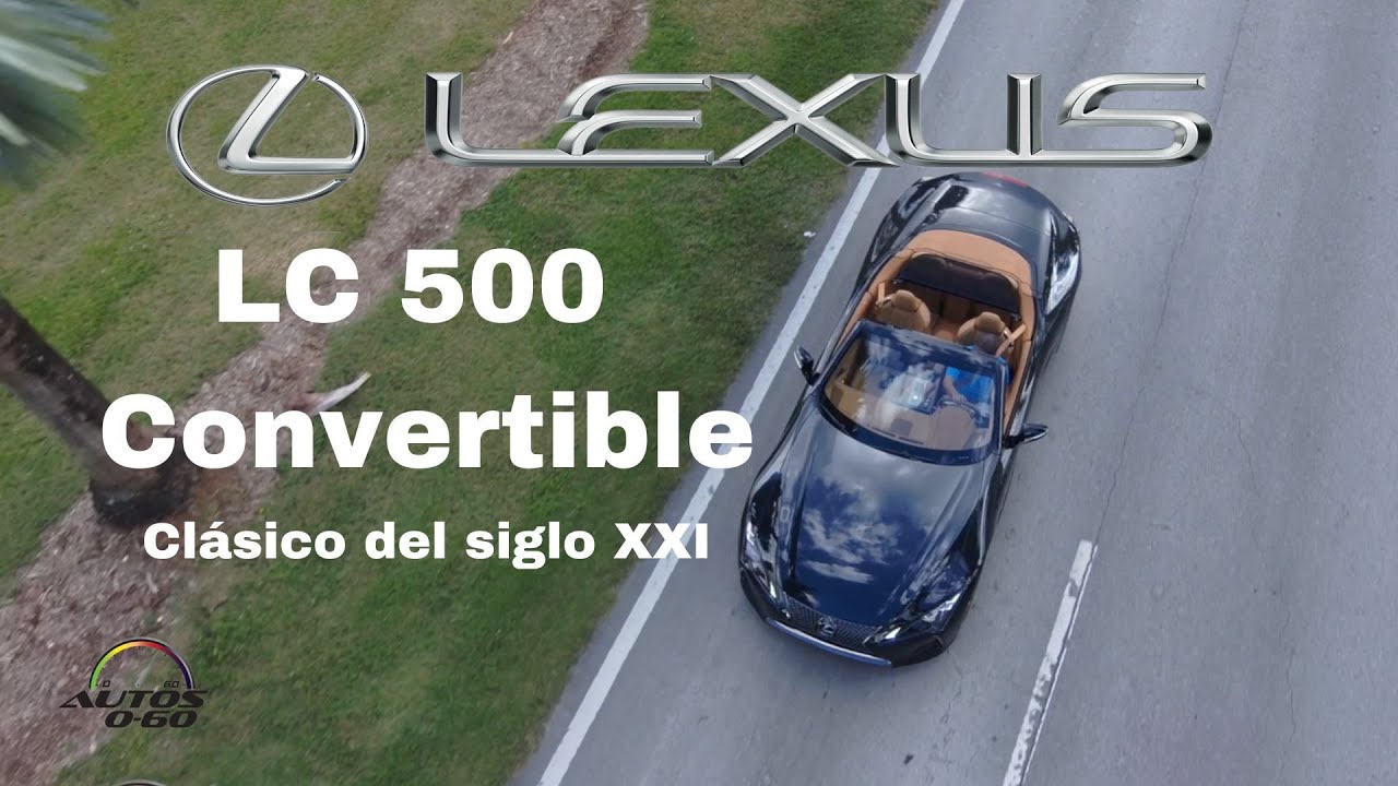 Lexus LC 500 Convertible 2024 clásico moderno del lujo y la tecnología