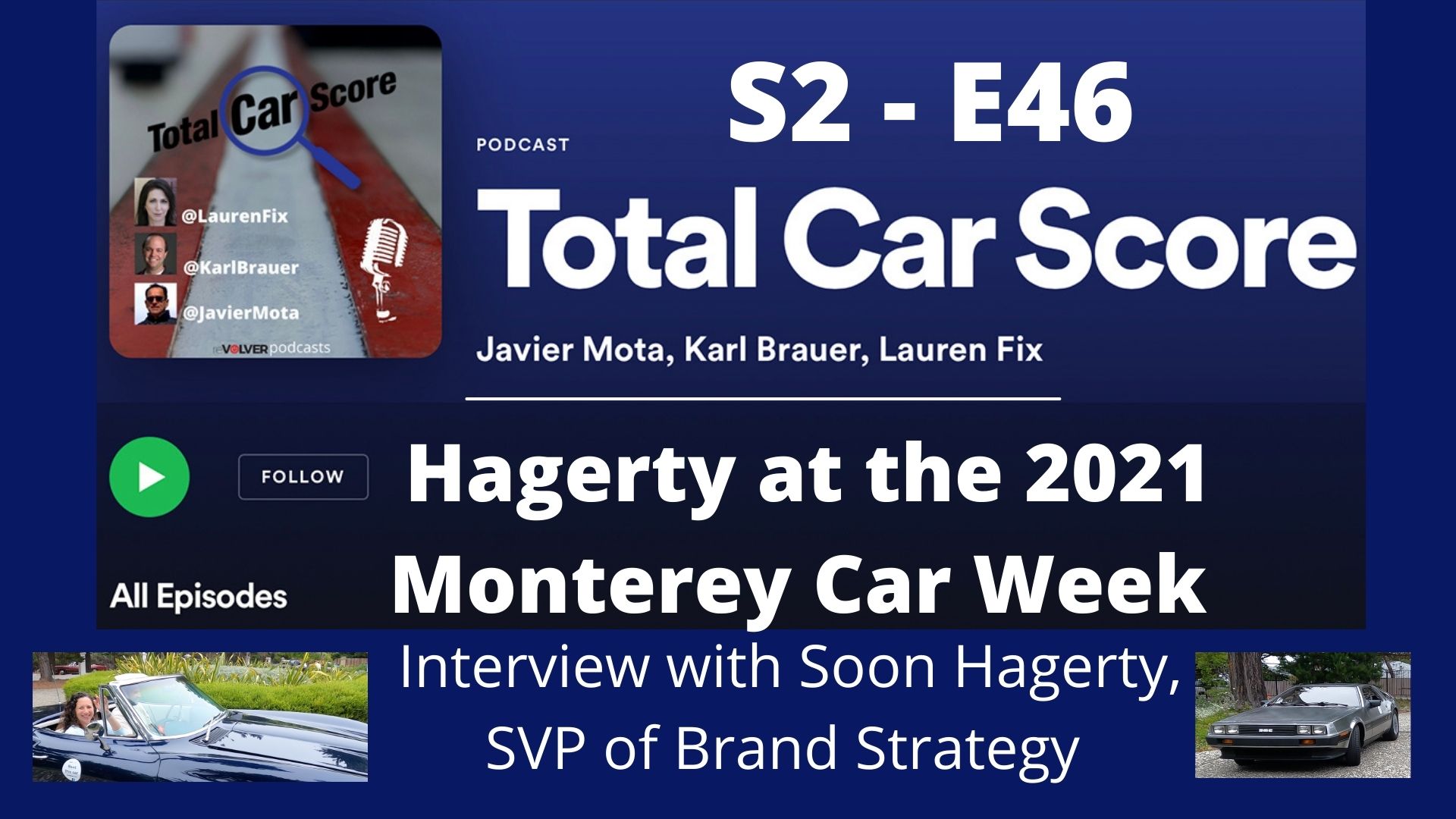 S2E46: Hagerty at the 2021 Monterey Car Week