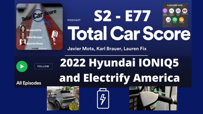 TCS S2 -E77 2022 Hyundai IONIQ5 and Electrify America