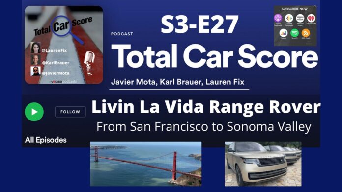 TCS S3-E27 - Livin La Vida Range Rover from San Francisco to Sonoma Valley