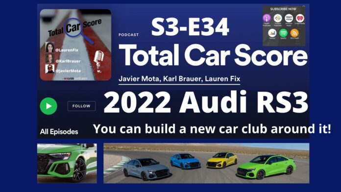 TCS S3E34 - The 2022 Audi RS3, you can start a new enthusiast club with it!