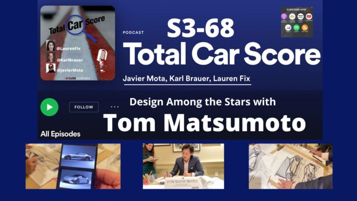 TCS S3-E68 - Design Among the Stars with Tom Matsumoto from Calty-Toyota