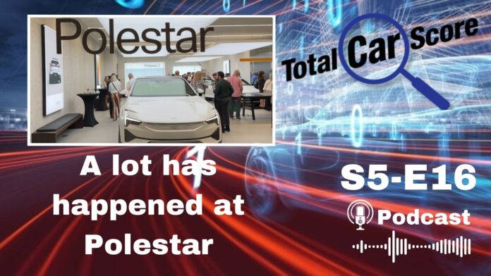 TCS S5E16 - A lot has happened at Polestar in just a few months